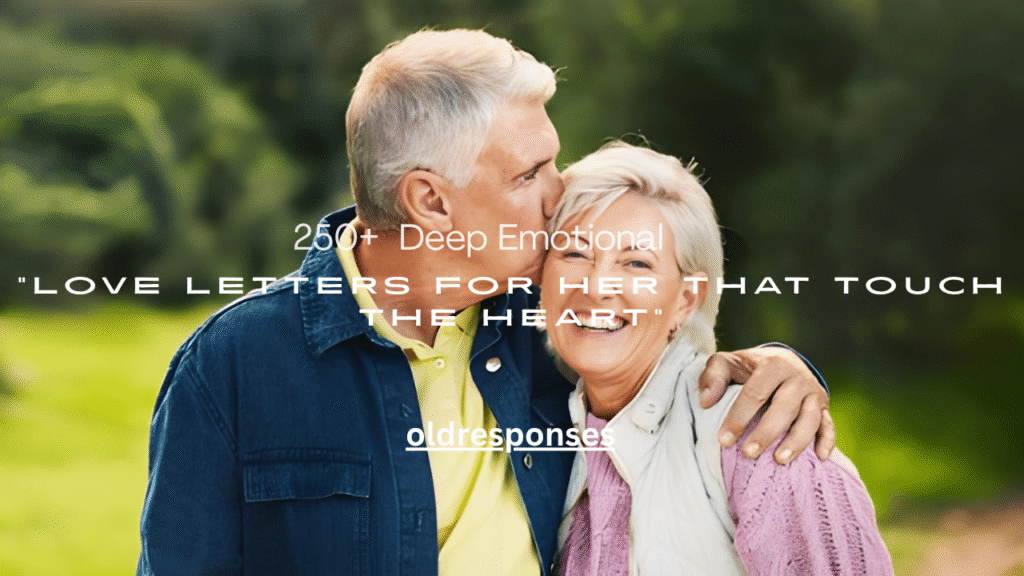 250+ Deep Emotional Love Letters for Her That Touch the Heart