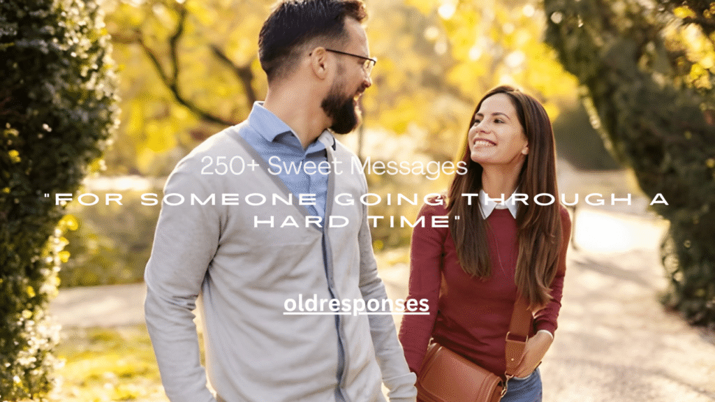 250+ Sweet Messages for Someone Going Through a Hard Time