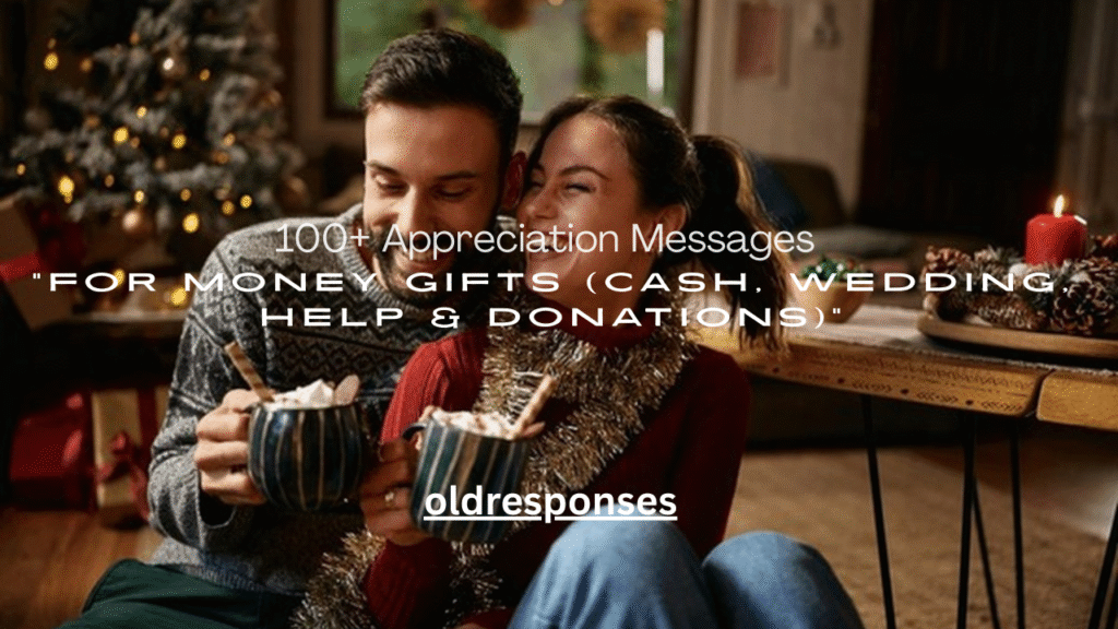 100+ Appreciation Messages for Money Gifts (Cash, Wedding, Help & Donations)