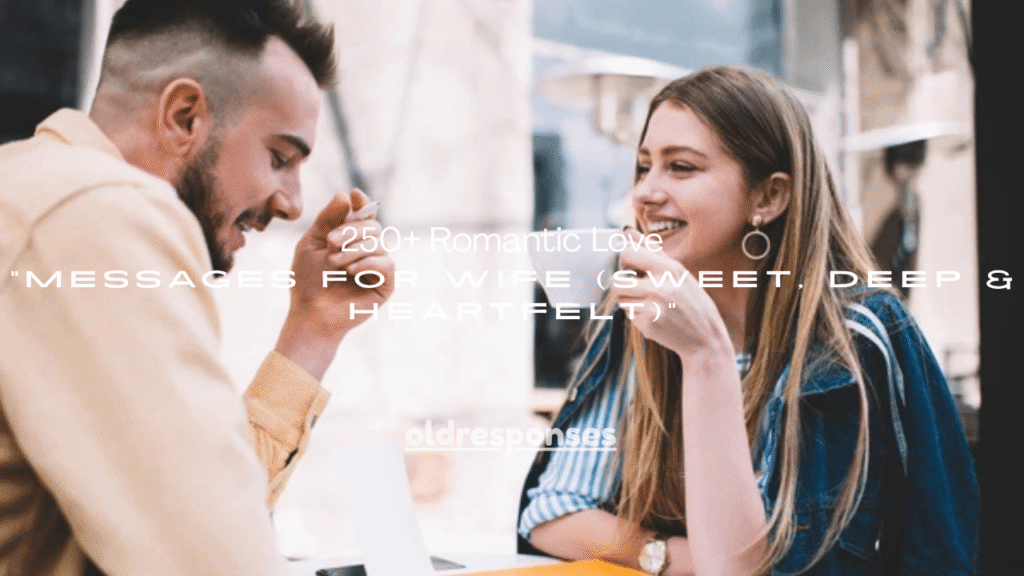 250+ Romantic Love Messages for Wife (Sweet, Deep & Heartfelt)