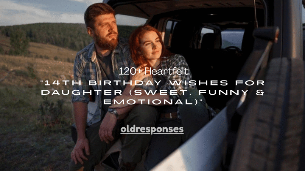 120+ Heartfelt 14th Birthday Wishes for Daughter (Sweet, Funny & Emotional)