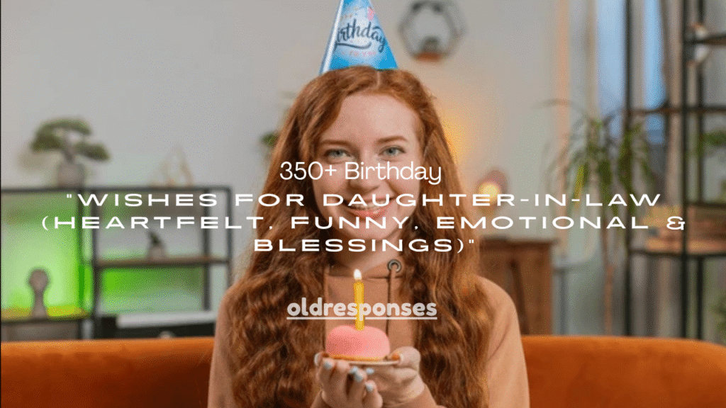 350+ Birthday Wishes for Daughter-in-Law (Heartfelt, Funny, Emotional & Blessings)
