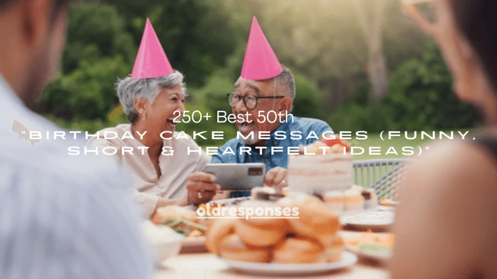250+ Best 50th Birthday Cake Messages (Funny, Short & Heartfelt Ideas)