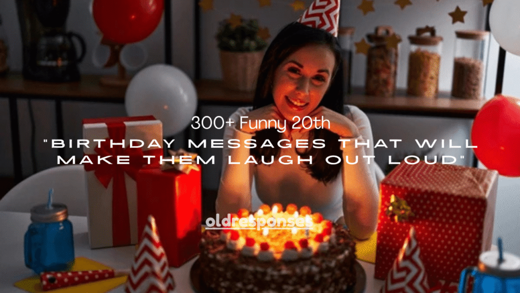 300+ Funny 20th Birthday Messages That Will Make Them Laugh Out Loud