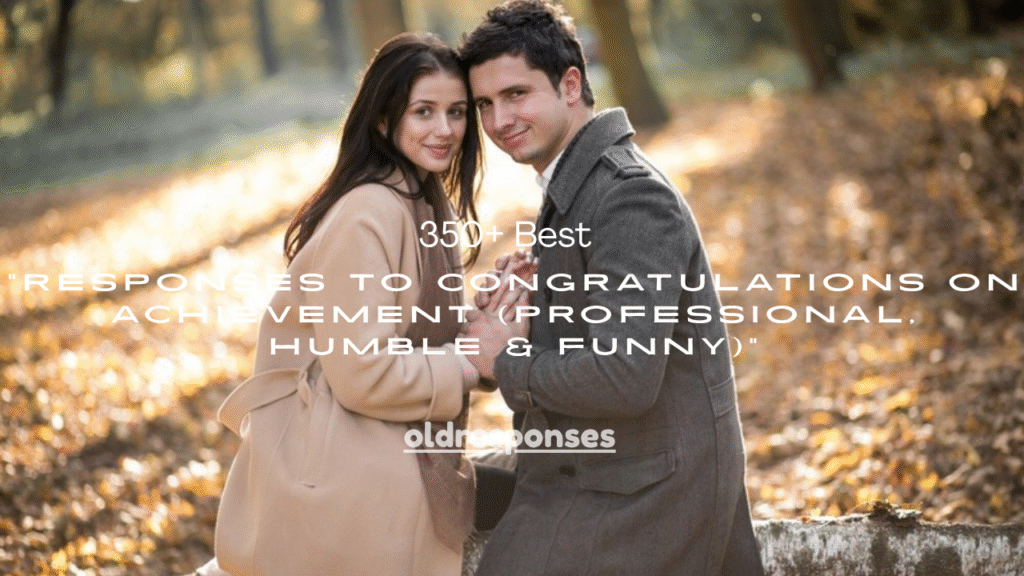 350+ Best Responses to Congratulations on Achievement (Professional, Humble & Funny)